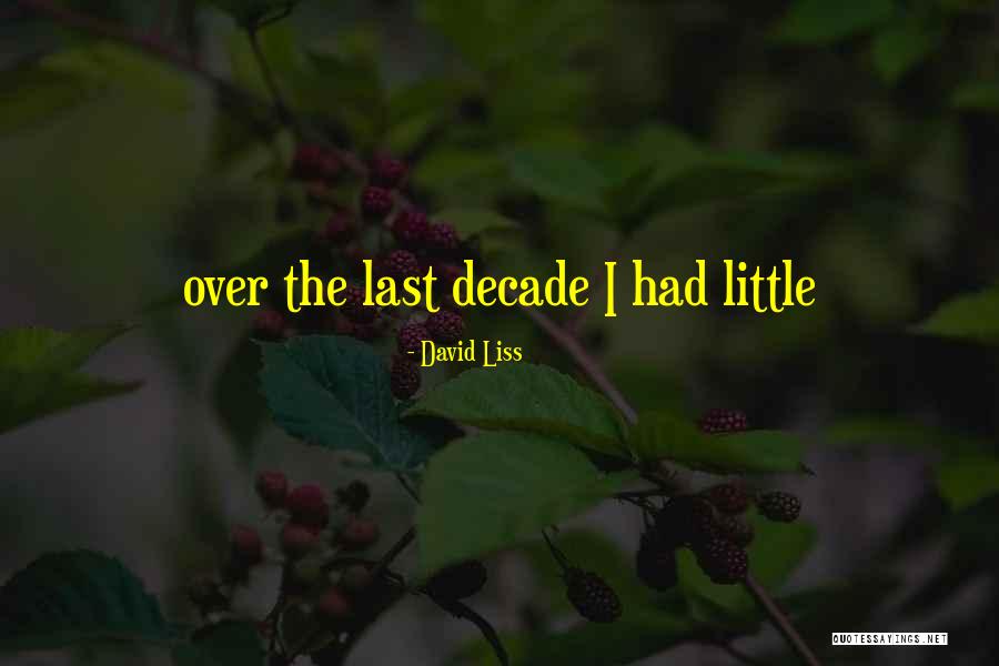 Tolibichig Quotes By David Liss Tolibichig Quotes By David Liss