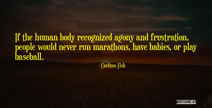 Toliko Je Quotes By Carlton Fisk Toliko Je Quotes By Carlton Fisk