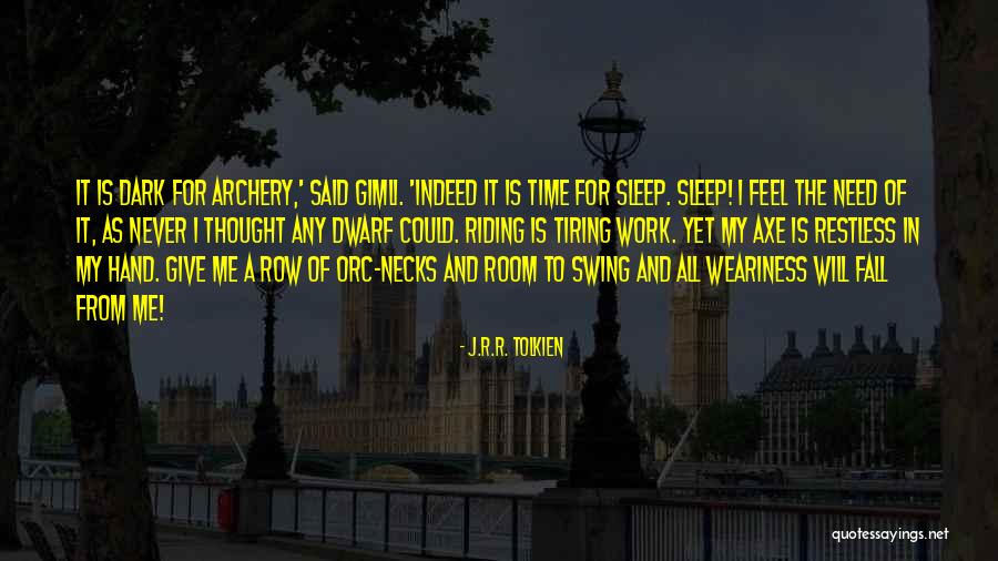 Tolkien Dwarf Quotes By J.R.R. Tolkien Tolkien Dwarf Quotes By J.R.R. Tolkien