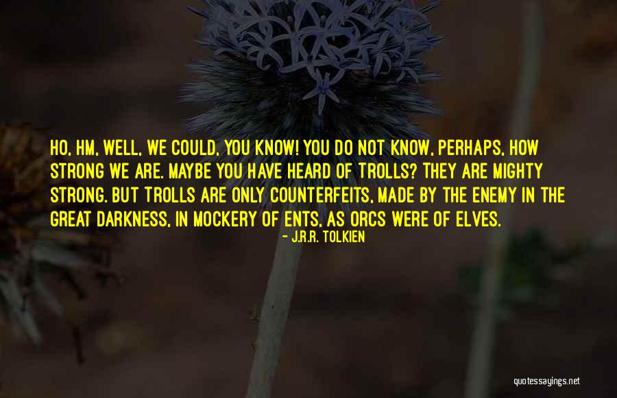 Tolkien Elves Quotes By J.R.R. Tolkien Tolkien Elves Quotes By J.R.R. Tolkien