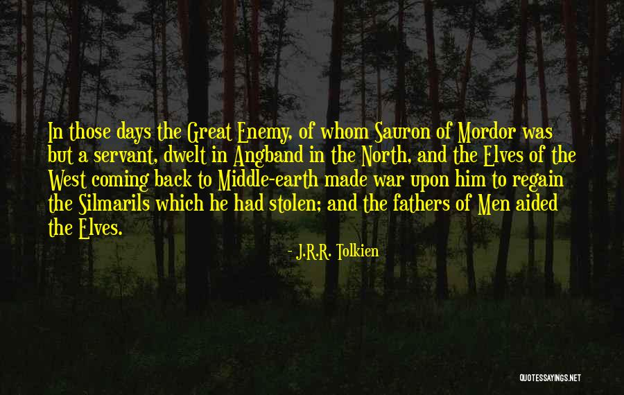 Tolkien Elves Quotes By J.R.R. Tolkien Tolkien Elves Quotes By J.R.R. Tolkien