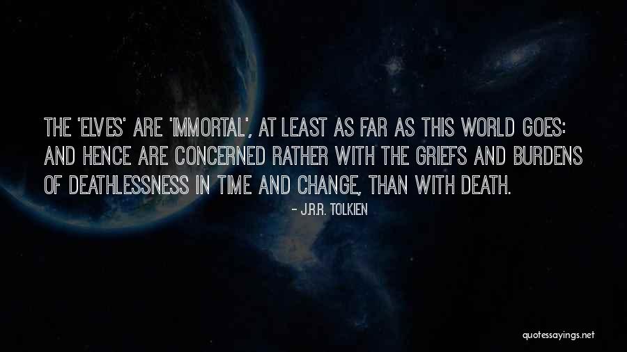Tolkien Elves Quotes By J.R.R. Tolkien Tolkien Elves Quotes By J.R.R. Tolkien