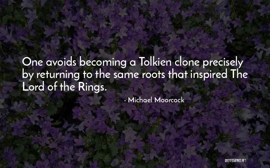Tolkien Lord Of The Rings Quotes By Michael Moorcock Tolkien Lord Of The Rings Quotes By Michael Moorcock