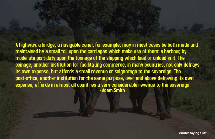Toll Post Quotes By Adam Smith Toll Post Quotes By Adam Smith