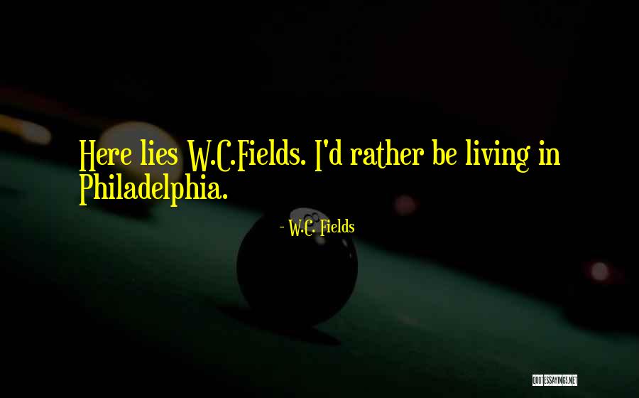 Tollefsen Tulsa Quotes By W.C. Fields Tollefsen Tulsa Quotes By W.C. Fields