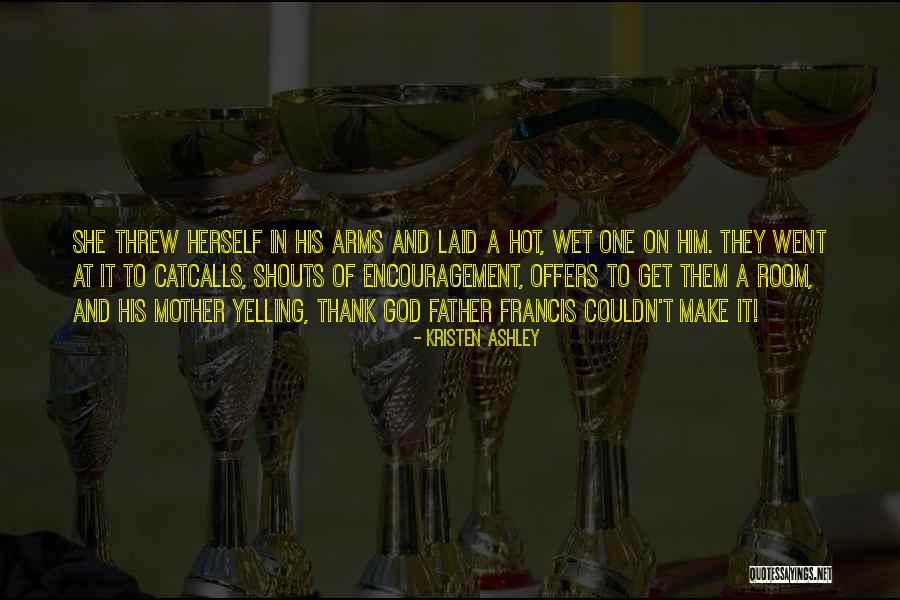 Tollemache Arms Quotes By Kristen Ashley Tollemache Arms Quotes By Kristen Ashley
