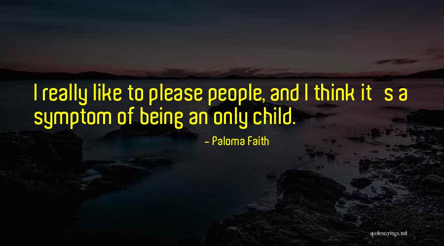 Tollens Peinture Quotes By Paloma Faith Tollens Peinture Quotes By Paloma Faith
