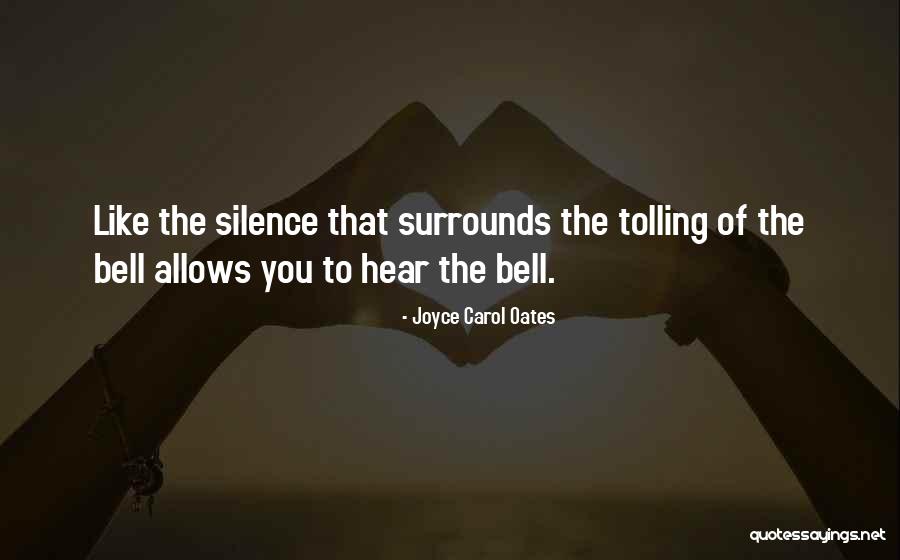 Tolling Bell Quotes By Joyce Carol Oates Tolling Bell Quotes By Joyce Carol Oates
