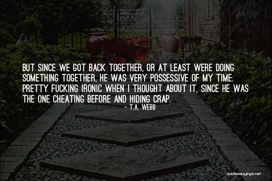 Tollman Capital Partners Quotes By T.A. Webb Tollman Capital Partners Quotes By T.A. Webb