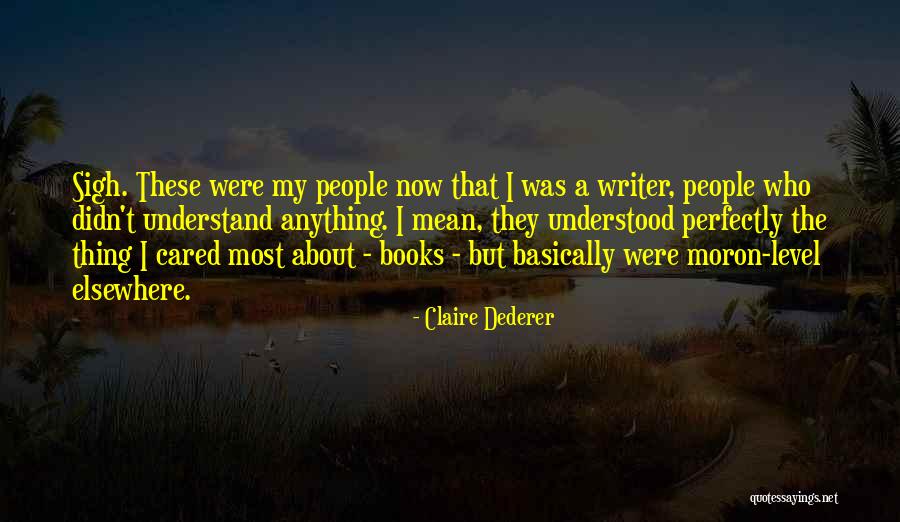 Tolmachoff Quotes By Claire Dederer Tolmachoff Quotes By Claire Dederer