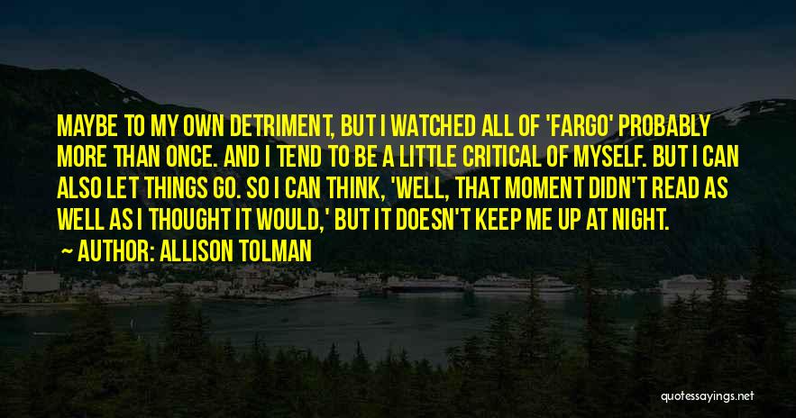 Tolman Quotes By Allison Tolman