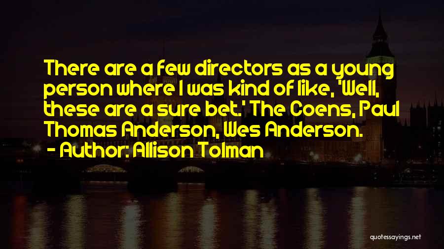 Tolman Quotes By Allison Tolman