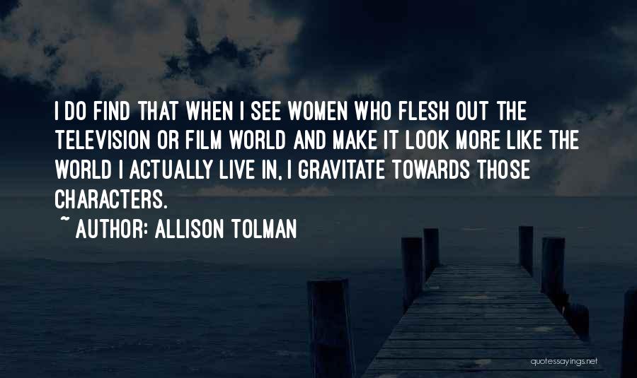 Tolman Quotes By Allison Tolman