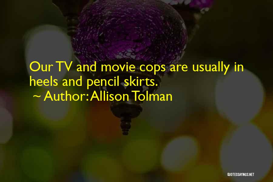 Tolman Quotes By Allison Tolman