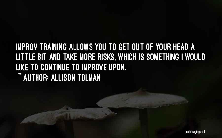 Tolman Quotes By Allison Tolman