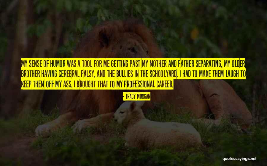 Tolmers Quotes By Tracy Morgan Tolmers Quotes By Tracy Morgan