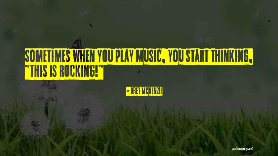 Tolsma Stockwell Quotes By Bret McKenzie Tolsma Stockwell Quotes By Bret McKenzie