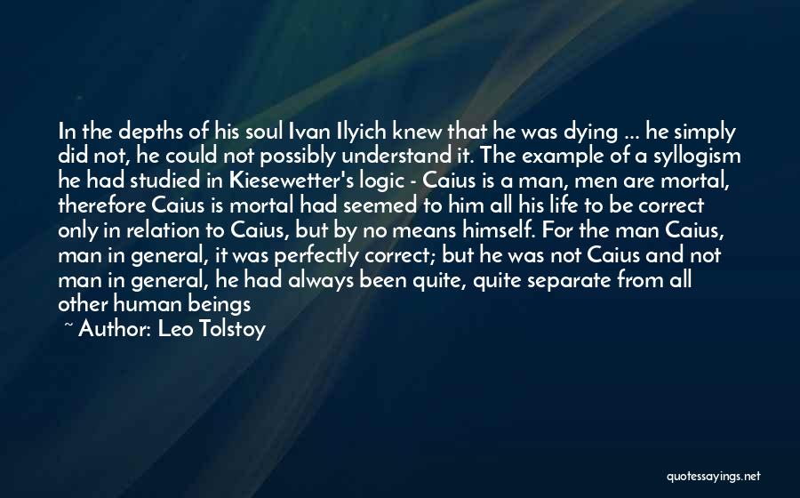 Tolstoy Death Of Ivan Ilyich Quotes By Leo Tolstoy