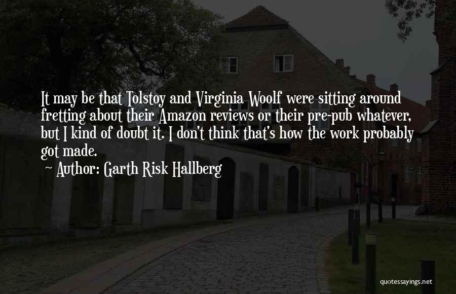 Tolstoy's Quotes By Garth Risk Hallberg