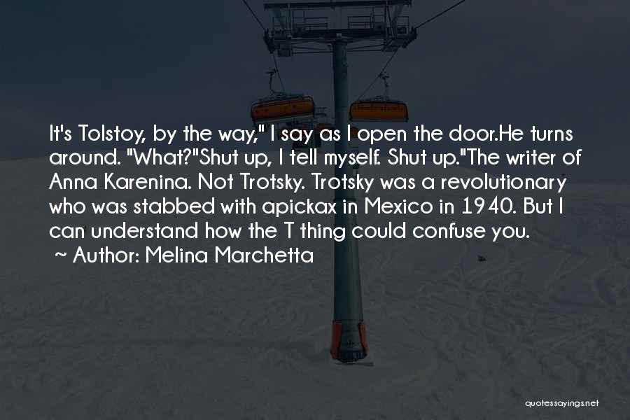 Tolstoy's Quotes By Melina Marchetta