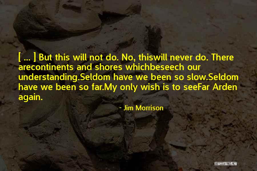 Tolunay Donat Quotes By Jim Morrison Tolunay Donat Quotes By Jim Morrison