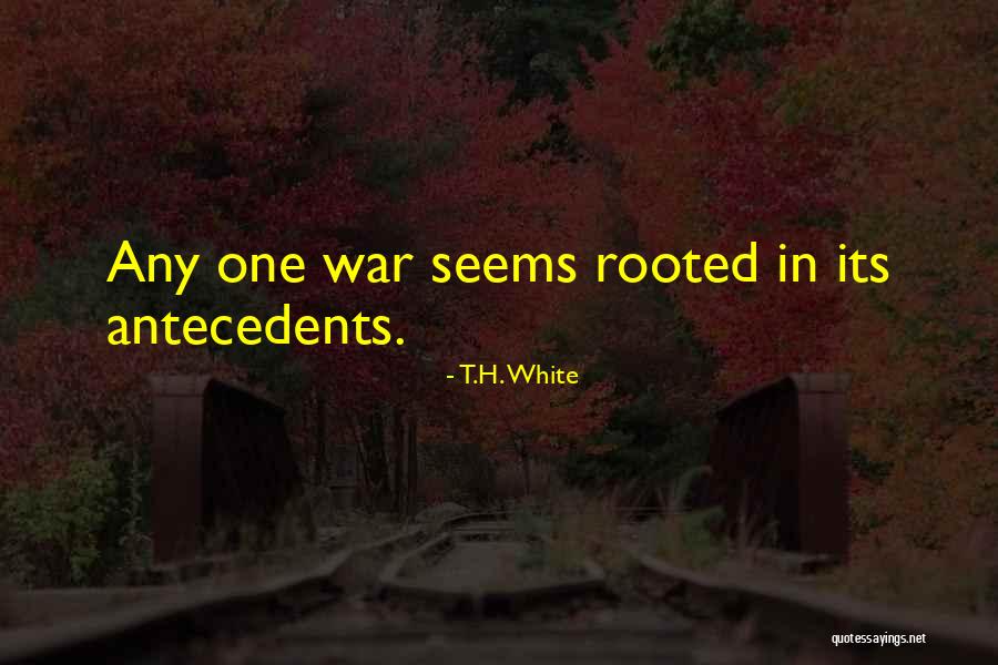 Tolunay Donat Quotes By T.H. White Tolunay Donat Quotes By T.H. White