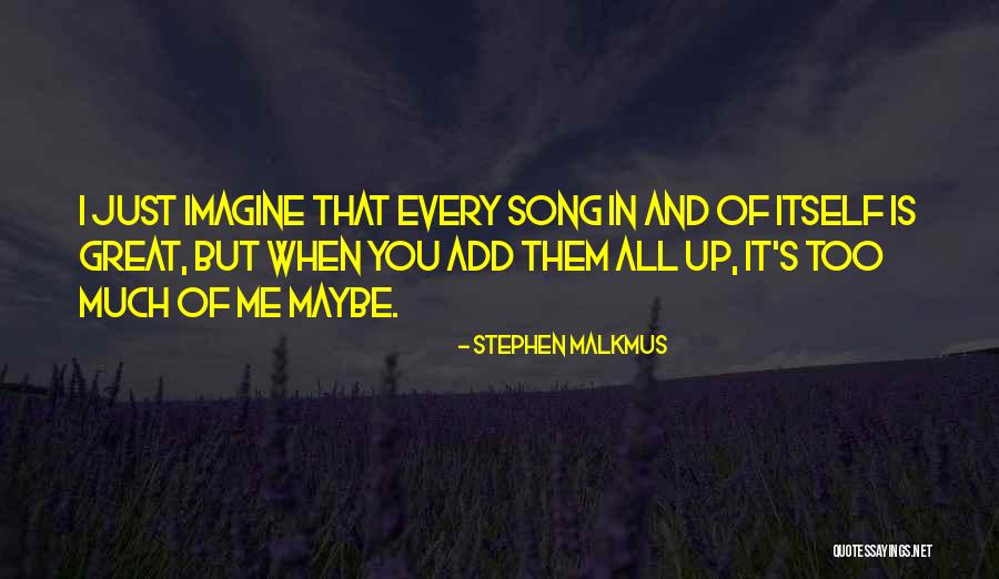 Tolya Kuznetsov Quotes By Stephen Malkmus Tolya Kuznetsov Quotes By Stephen Malkmus