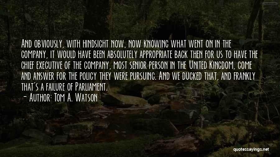 Tom A. Watson Quotes 240109