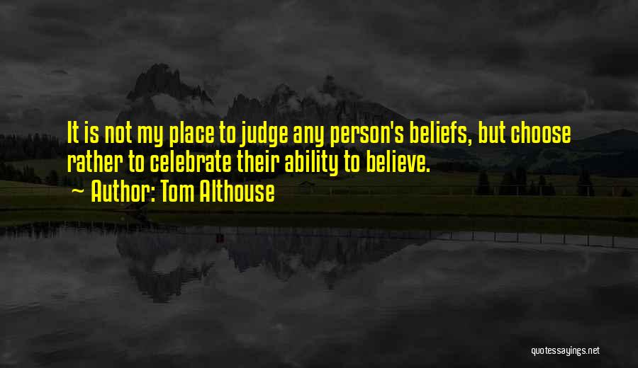 Tom Althouse Quotes 104301