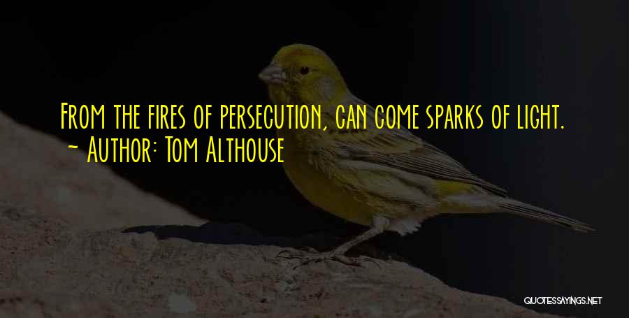 Tom Althouse Quotes 1191515