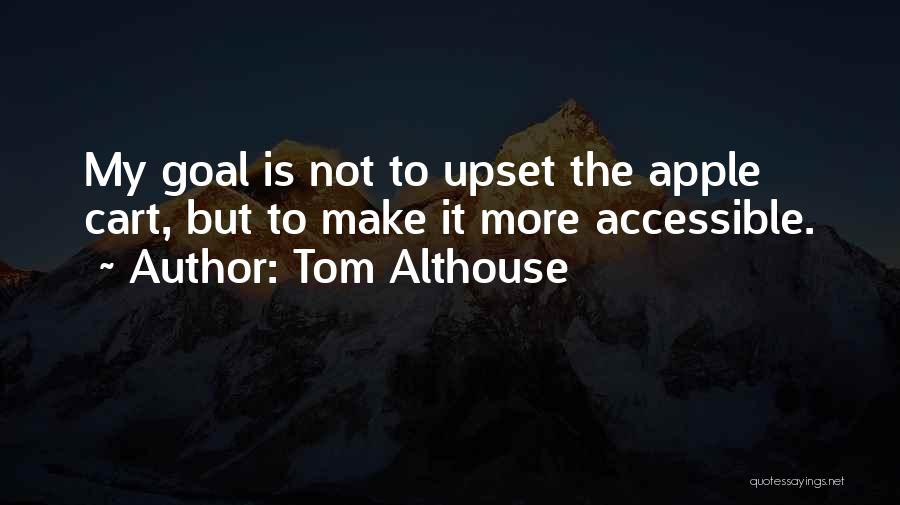 Tom Althouse Quotes 1271862