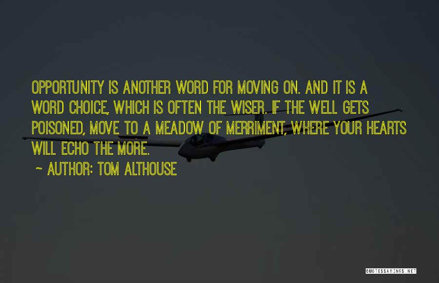 Tom Althouse Quotes 1475675