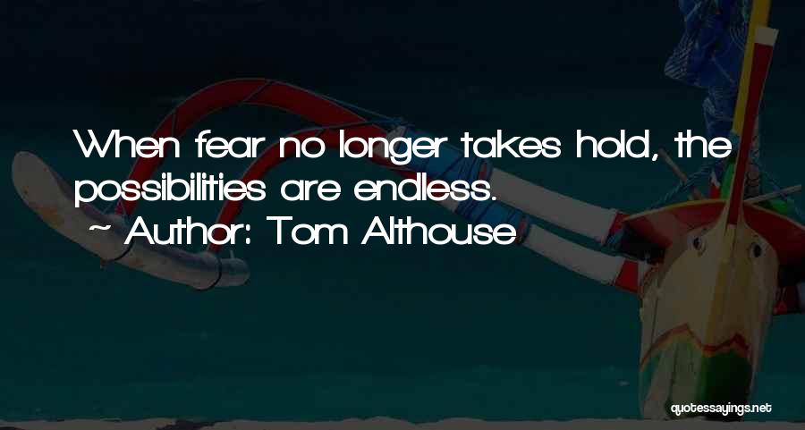 Tom Althouse Quotes 1757688