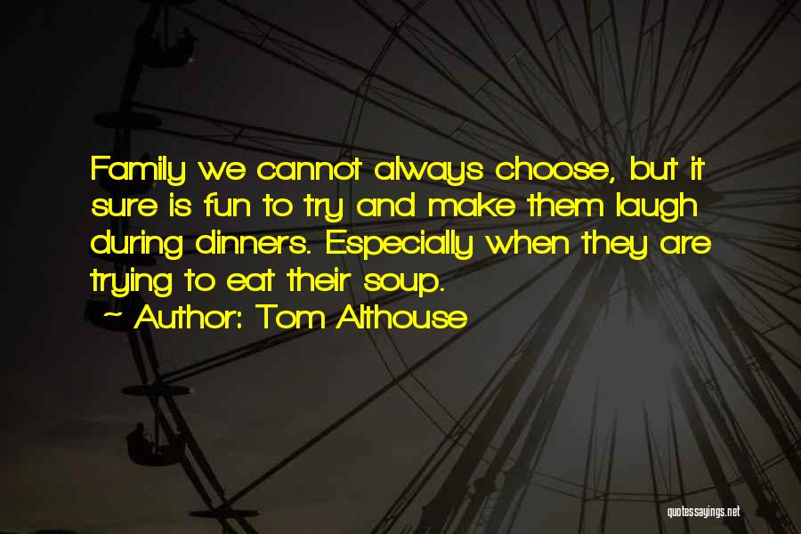 Tom Althouse Quotes 2227207