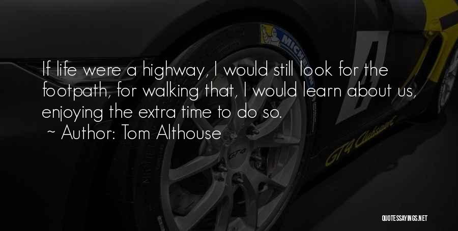 Tom Althouse Quotes 334330