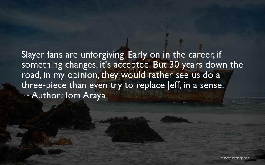 Tom Araya Quotes 752255