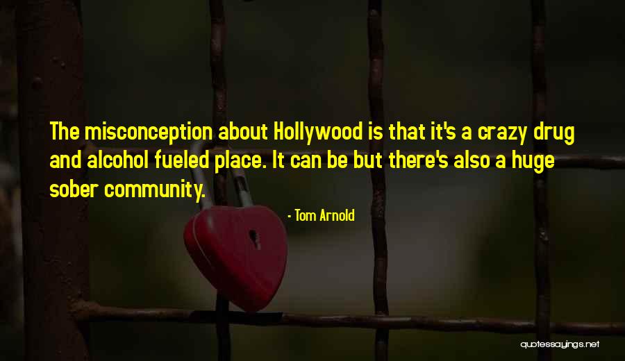 Tom Arnold Quotes 1858738