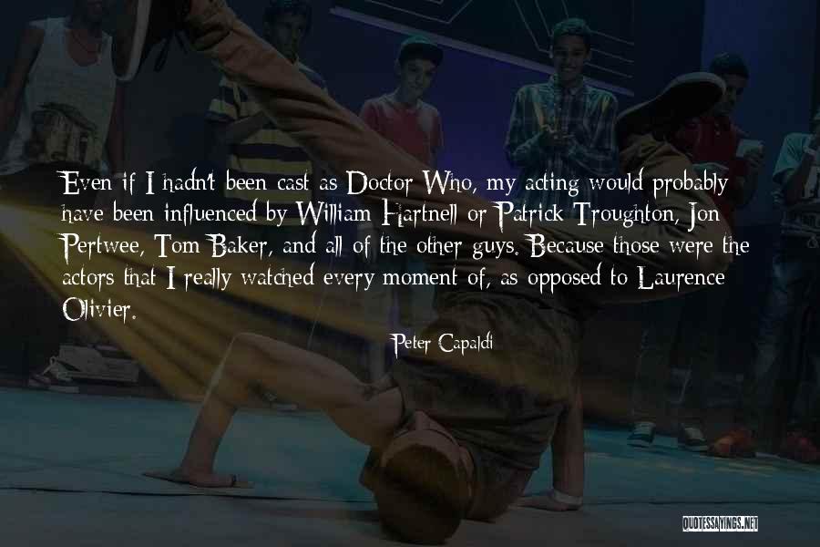 Tom Baker Doctor Who Quotes By Peter Capaldi Tom Baker Doctor Who Quotes By Peter Capaldi