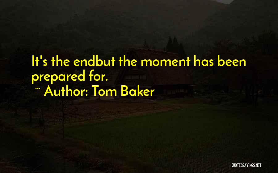 Tom Baker Quotes 102592