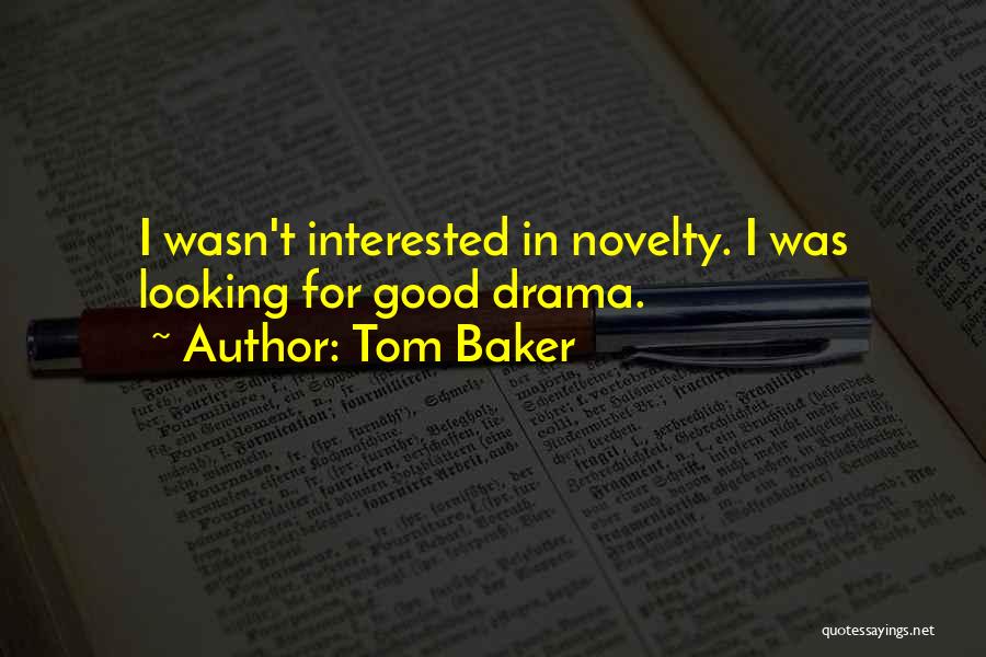 Tom Baker Quotes 1559238