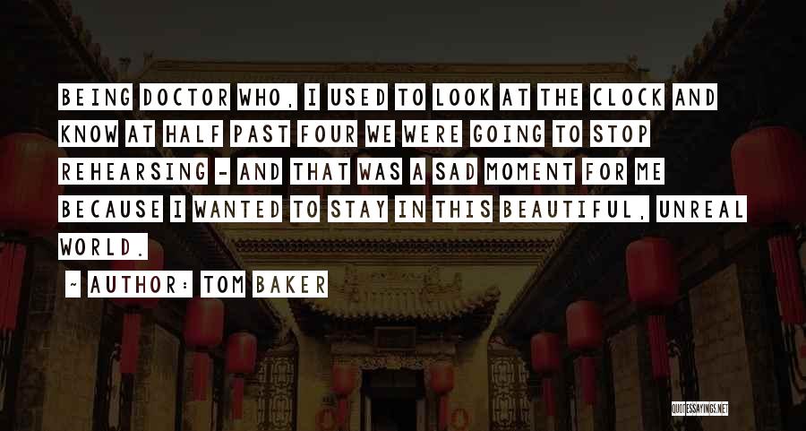 Tom Baker Quotes 1566691