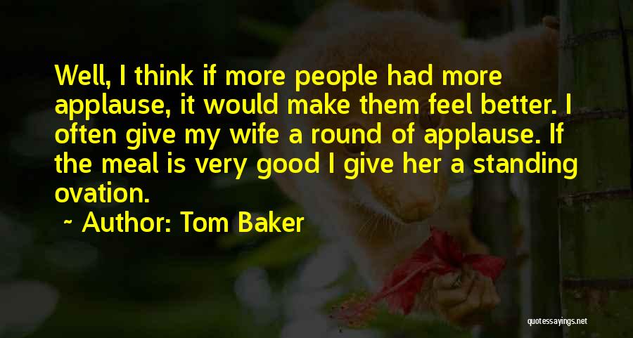 Tom Baker Quotes 170014