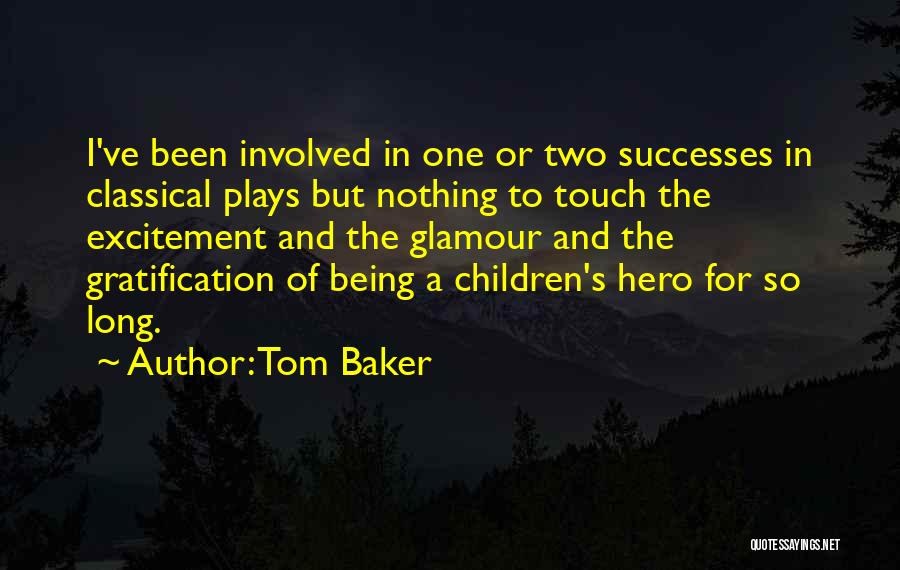 Tom Baker Quotes 308012