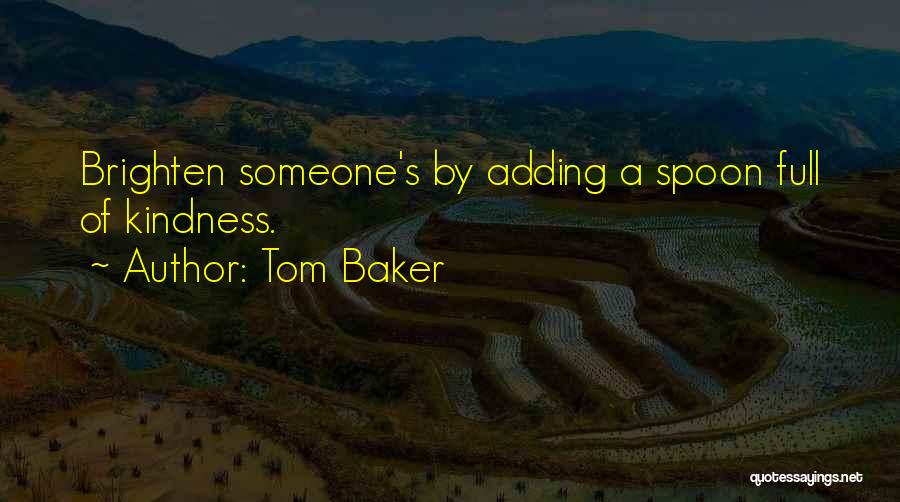 Tom Baker Quotes 512642