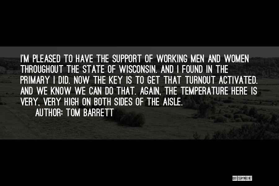 Tom Barrett Quotes 1721447