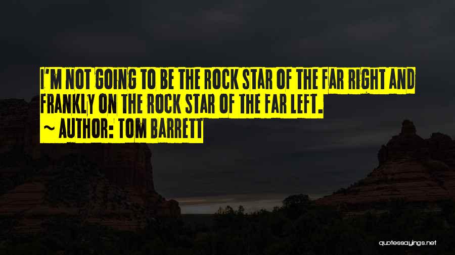 Tom Barrett Quotes 1857554