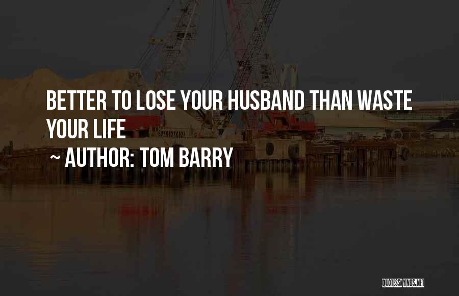 Tom Barry Quotes 1584678