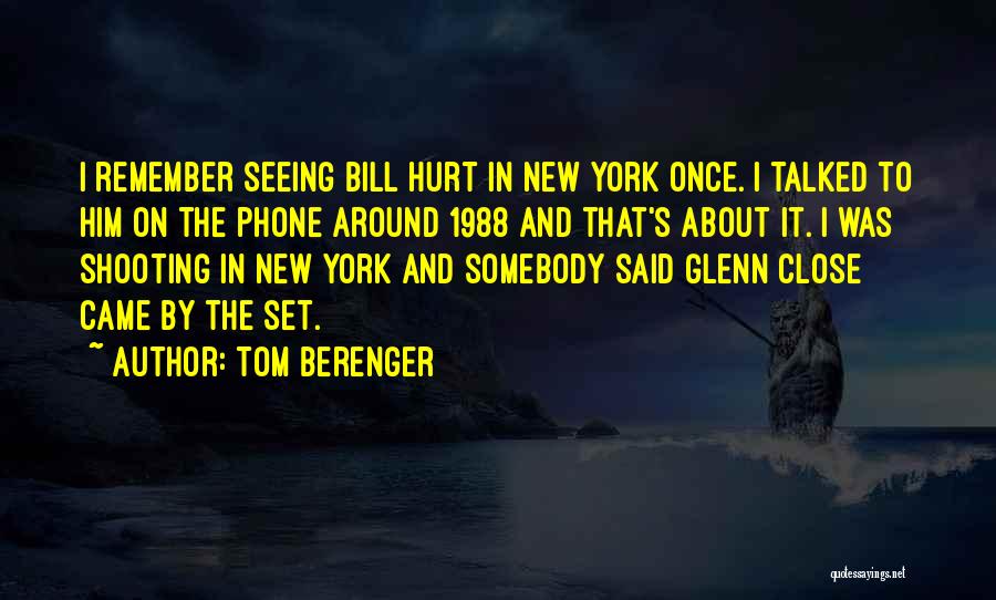 Tom Berenger Quotes 1151258