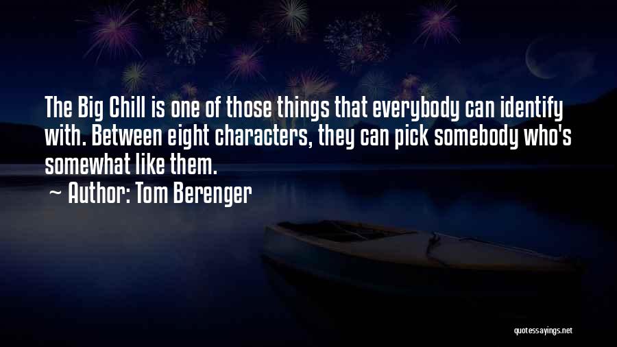 Tom Berenger Quotes 1288891