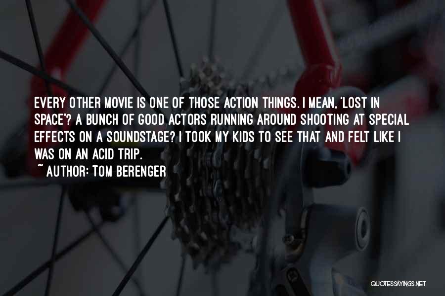 Tom Berenger Quotes 1337623
